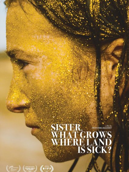 SISTER WHAT GROWS WHERE LAND IS SICK